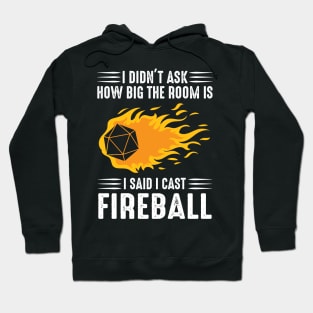 I cast Fireball Wizard Sorcerer DM Gift TTRPG Hoodie